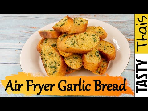 Air Fryer Garlic Bread Recipe - Quick Easy &amp; Delicious