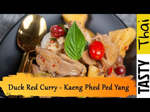 Best Thai Red Curry with Roasted Duck, Pineapple &amp; Grapes - Kaeng Phed Ped Yang