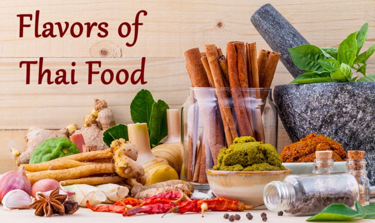 Flavors of Thai Food - What Makes Thai Food Taste So Good Flavors of Thai Food